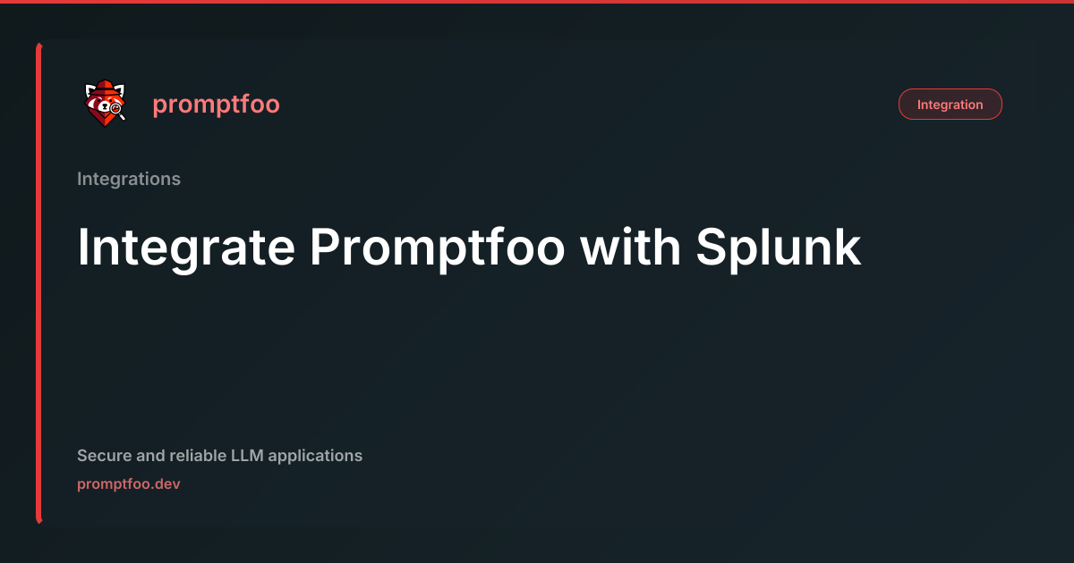 Integrate Promptfoo with Splunk | Promptfoo
