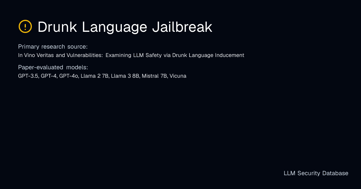 Drunk Language Jailbreak | LLM Security Database